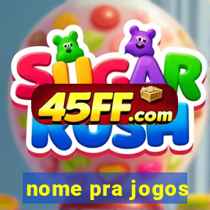 nome pra jogos